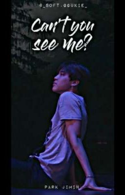 can't you see me? •pjm