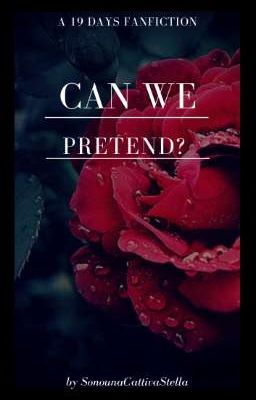 Can we pretend? || 19 days (19天)