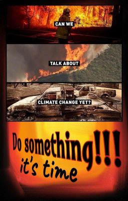 Can we talk about climate change? NOW. 