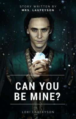 Can You Be Mine? ( Loki Laufeyson ) [ W TRAKCIE POPRAWY] 