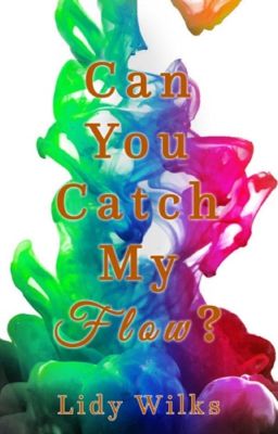 Can You Catch My Flow? (excerpt)