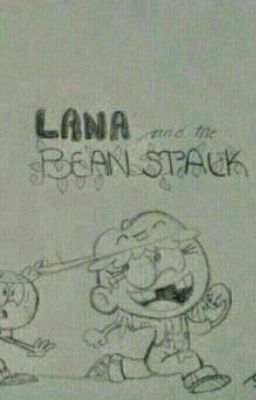 (Cancelled) Lana and the Beanstalk