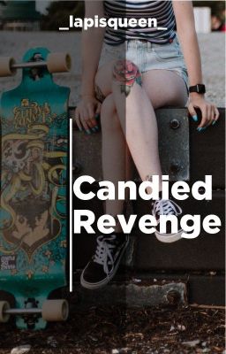 Candied Revenge