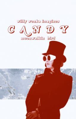 CANDY | willy wonka imagines