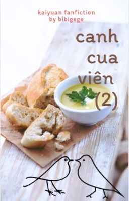 Canh Cua Viên (2) [Fanfic Khải Nguyên]