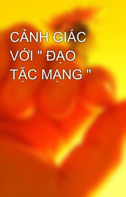 CẢNH GIÁC VỚI 