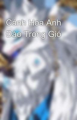 Cánh Hoa Anh Đào Trong Gió