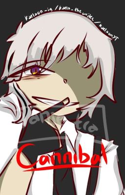 °Cannibal° || Cannibal!Atsushi AU  [LENGKAP]