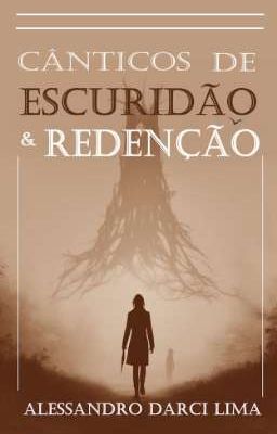 Cânticos de Escuridão e Redenção 