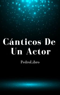 Cánticos De Un Actor