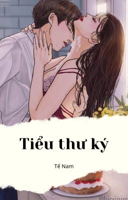 [CAO H] Tiểu Thư Ký | Tế Nam