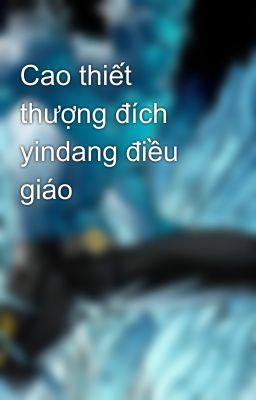 Cao thiết thượng đích yindang điều giáo