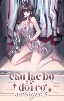 (CaoH - Np) Câu lạc bộ đổi vợ: Swingers