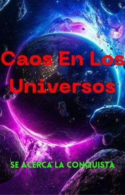 CAOS EN LOS UNIVERSOS