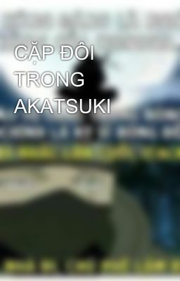 CẶP ĐÔI TRONG AKATSUKI 