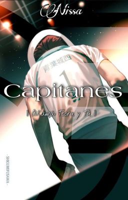 CAPITANES || Oikawa Tooru x Tú ||