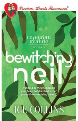 CAPOGIAN GRANDE SERIES 5: Bewitching Neil (PUBLISHED UNDER PHR)