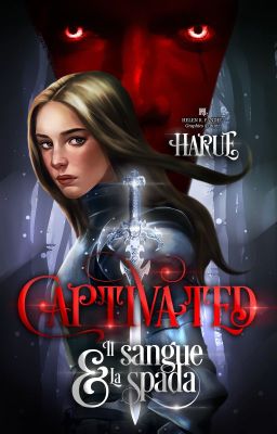 Captivated - Il sangue e la spada