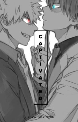 Captivated - TodoBaku