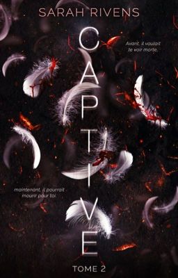 CAPTIVE (Tome 2) (sous contrat d'édition chez BMR)