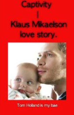 Captivity | Klaus Mikaelson love story.