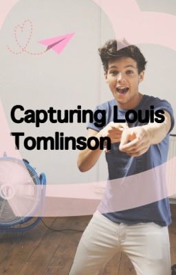 Capturing Louis tomlinson