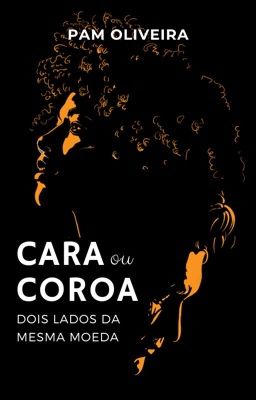 Cara ou Coroa - Dois Lados da Mesma Moeda