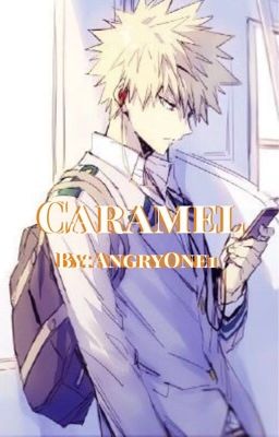 Caramel (Bakugou Fluff)