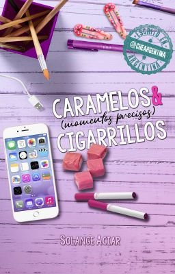 Caramelos y Cigarrillos (Momentos Precisos)