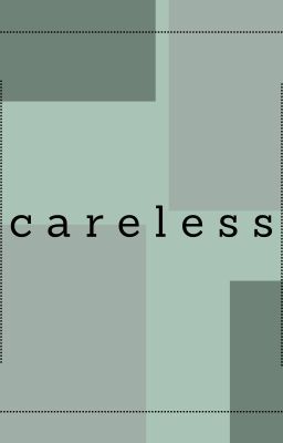 Careless