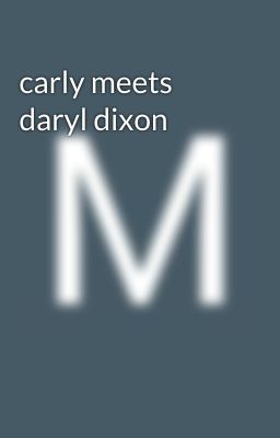 carly meets daryl dixon