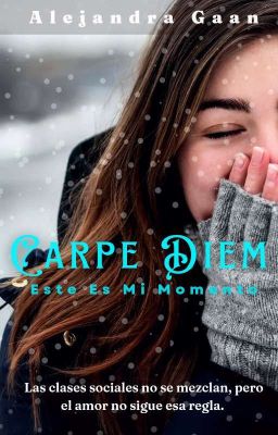 Carpe Diem: Este Es Mi Momento [2do Libro] 