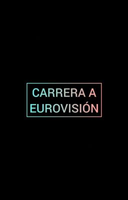 CARRERA A EUROVISIÓN 