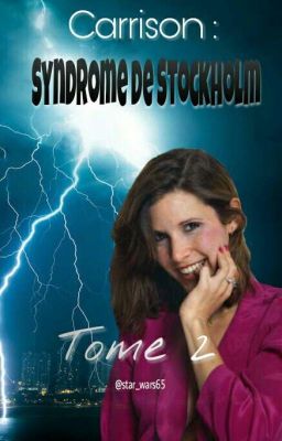 Carrison : Syndrome de Stockholm -TOME 2- (TERMINEE)