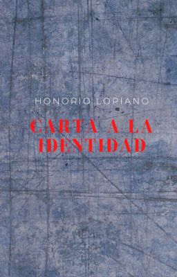 CARTA A LA IDENTIDAD