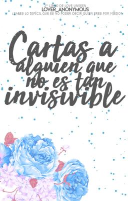 Cartas a alguien que no es tan invisible. (#LU2)