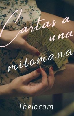 Cartas a una mitomana. 