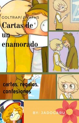 Cartas de un enamorado - Goltrap (Springtrap x  Golden)