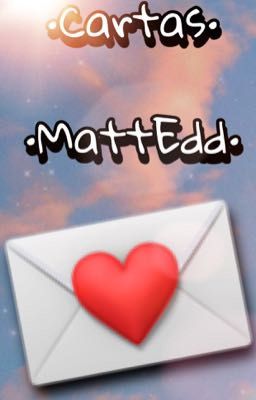 •Cartas•//MattEdd//.