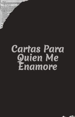 Cartas Para Quien Me Enamore