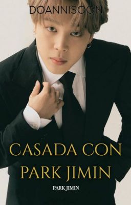 CASADA CON PARK JIMIN | JIMIN | saga #1