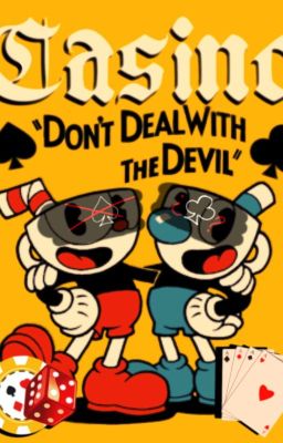 ♥️♠️casino♣️♦️/🍻cuphead AU🎲