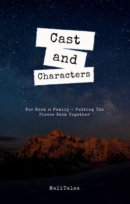 Cast and Characters - For Book Family - Putting The Pieces Back Together