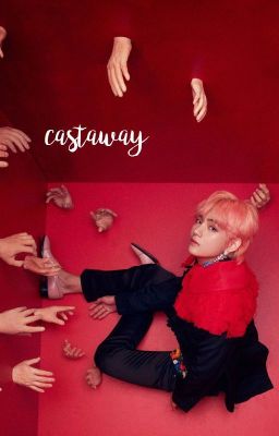 castaway | kim taehyung