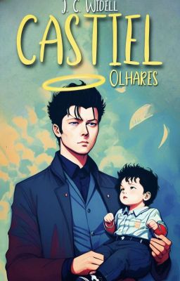 Castiel - Olhares