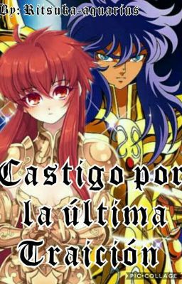 ⚡❄Castigo por la última traición [saint seiya] ❄⚡