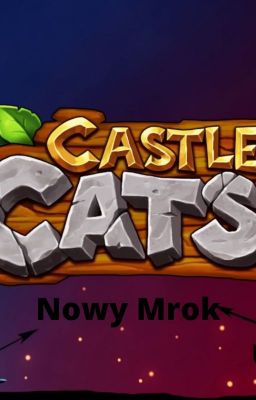 Castle Cats ,,Nowy Mrok