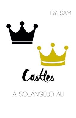 Castles | A Solangelo AU