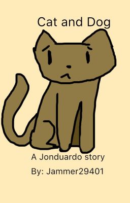 Cat and Dog✖️ A Jonduardo story