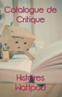 Catalogue de Critique - Histoires Wattpad